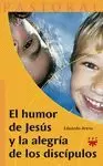 HUMOR DE JESUS Y LA ALEGRIA DE LOS DISCIPULOS