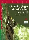 LA FAMILIA, +LUGAR DE EDUCACION EN LA FE?