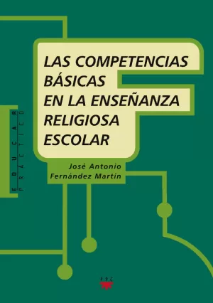 LAS COMPETENCIAS BASICAS EN LA ENSEÑANZA RELIGIOSA ESCOLAR