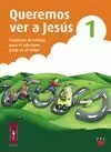 QUEREMOS VER A JESUS 1.CUAD.CATEQUESIS
