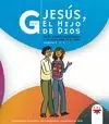 JESÚS, EL HIJO DE DIOS. GUÍA COMPLEMENTARIA AL CATECISMO JESÚS ES EL SEÑOR 1, 2