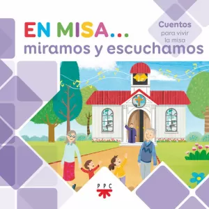 EN MISA MIRAMOS Y ESCUCHAMOS (CUENTOS)
