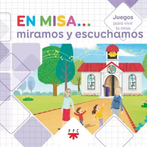 EN MISA MIRAMOS Y ESCUCHAMOS (JUEGOS)