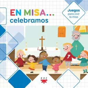 EN MISA CELEBRAMOS (JUEGOS)