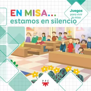 EN MISA ESTAMOS EN SILENCIO (JUEGOS)