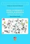 HIJOS ALINEADOS Y PADRES ALIENADOS. MEDIACIÓN FAMILIAR EN RUPTURAS CONFLICTIVAS