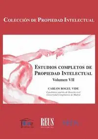 ESTUDIOS COMPLETOS DE PROPIEDAD INTELECTUAL. VOL. VII