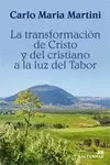 TRANSFORMACIÓN DE CRISTO Y DEL CRISTIANO A LA LUZ DEL TABOR
