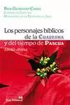 PERSONAJES BÍBLICOS DE LA CUARESMA Y DEL TIEMPO DE PASCUA
