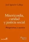 MISERICORDIA, CARIDAD Y JUSTICIA SOCIAL