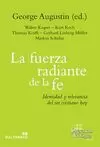 FUERZA RADIANTE DE LA FE, LA