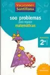 VACACIONES SANTILLANA 2EP MATEMATICAS 100 PROBLEMAS
