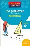 VACACIONES SANTILLANA 4EP MATEMATICAS 100 PROBLEMAS