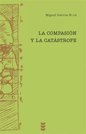 COMPASION Y LA CATASTROFE, LA