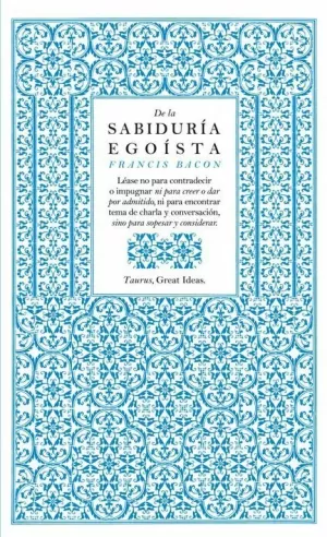 DE LA SABIDURIA EGOISTA