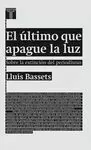 ÚLTIMO QUE APAGUE LA LUZ