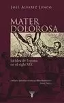 MATER DOLOROSA: LA IDEA DE ESPAÑA EN EL SIGLO XIX