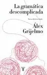 GRAMÁTICA DESCOMPLICADA (ED. REVISADA)