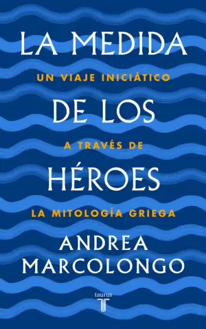 MEDIDA DE LOS HÉROES, LA