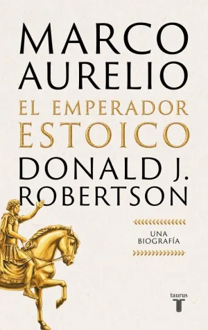 MARCO AURELIO EL EMPERADOR ESTOICO