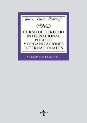 CURSO DE DERECHO INTERNACIONAL PÚBLICO Y DE ORGANIZACIONES INTERNACIONALES
