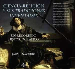 CIENCIA-RELIGIÓN Y SUS TRADICIONES INVENTADAS