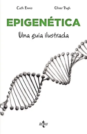 EPIGENÉTICA. UNA GUÍA ILUSTRADA