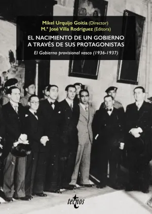 NACIMIENTO DE UN GOBIERNO A TRAVÉS DE SUS PROTAGONISTAS. EL GOBIERNO PROVISIO