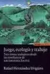 JUEGO, ECOLOGÍA Y TRABAJO