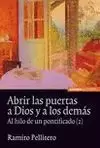 ABRIR LAS PUERTAS A DIOS Y A LOS DEMAS