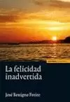 LA FELICIDAD INADVERTIDA
