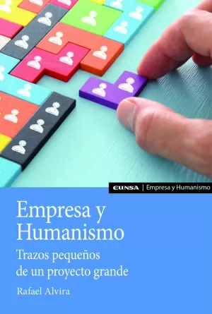 EMPRESA Y HUMANISMO. TRAZOS PEQUEÑOS DE UN PROYECTO GRANDE