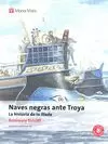 NAVES NEGRAS ANTE TROYA. LA ILÍADA