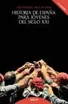 HISTORIA DE ESPAÑA PARA JÓVENES DEL SIGLO XXI