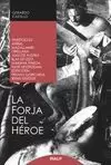 FORJA DEL HÉROE, LA