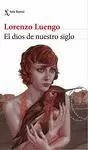 DIOS DE NUESTRO SIGLO, EL