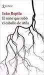 NIÑO QUE ROBÓ EL CABALLO DE ATILA