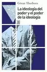 IDEOLOGÍA DEL PODER Y EL PODER DE LA IDEOLOGÍA