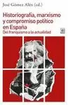 HISTORIOGRAFÍA, MARXISMO Y COMPROMISO POLÍTICO EN ESPAÑA