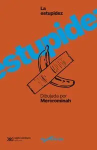 ESTUPIDEZ HUMANA DIBUJADA POR @MERCROMINAH, LA