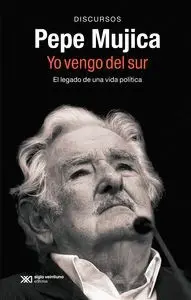 PEPE MUJICA YO VENGO DEL SUR