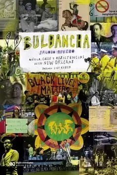 BULBANCHA, MUSICA, CALLE Y RESISTENCIAS DESDE NEW ORLEANS