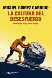 CULTURA DEL DESESFUERZO, LA