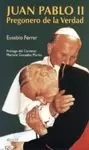 JUAN PABLO II. PREGONERO DE LA VERDAD