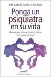 PONGA UN PSIQUIATRA EN SU VIDA