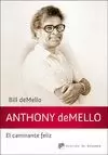 ANTHONY DEMELLO, EL CAMINANTE FELIZ