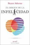 ORIGEN DE LA INFELICIDAD, EL