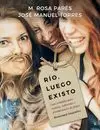 RIO LUEGO EXISTO