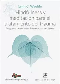 MINDFULNESS Y MEDITACIÓN PARA EL TRATAMIENTO DEL TRAUMA. PROGRAMA DE RECURSOS IN