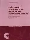 PRACTICAS Y SEMINARIOS DE PRODUCCION DE MATERIAS PRIMAS.